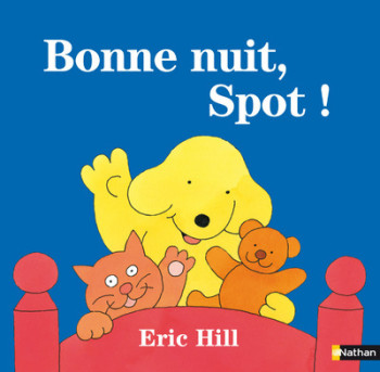BONNE NUIT SPOT - Eric Hill - NATHAN BONNE NUIT SPOT - Eric Hill - NATHAN