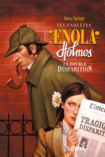 Les Enquêtes d'Enola Holmes 1: La Double disparition - Nancy Springer - NATHAN