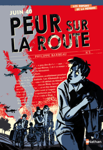 Juin 1940 - Peur sur la route - Philippe Barbeau - NATHAN