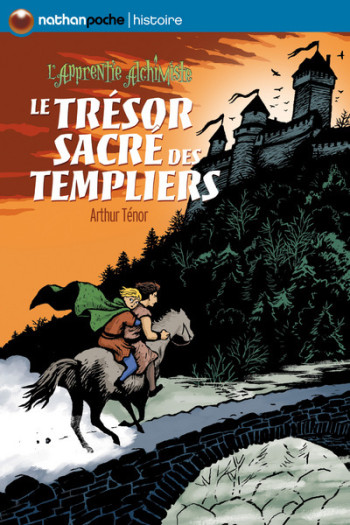 LE TRESOR SACRE DES TEMPLIERS - L'APPRENTIE ALCHIMISTE - NATHAN POCHE HISTOIRE - Arthur Ténor - NATHAN