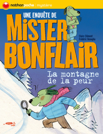 UNE ENQUETE DE MISTER BONFLAIR LA MONTAGNE DE LA PEUR - Claire Clément - NATHAN