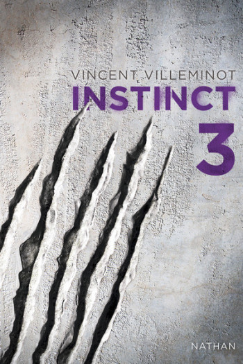 Instinct - tome 3 - Vincent Villeminot - NATHAN