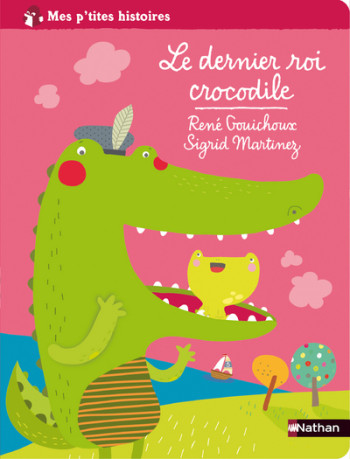 DERNIER ROI CROCODILE - René Gouichoux - NATHAN