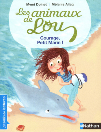 Les Animaux de Lou: Courage, Petit Marin ! - Mymi Doinet - NATHAN