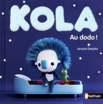 KOLA T4 AU DODO - Jacques Desprès - NATHAN