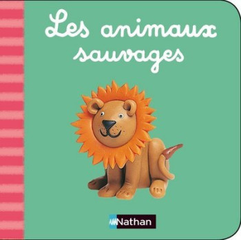 LES ANIMAUX SAUVAGES - Béatrice Garel - NATHAN