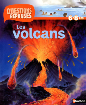 N17 - LES VOLCANS - QUESTIONS/REPONSES 6/8 ANS - Simon Adams - NATHAN