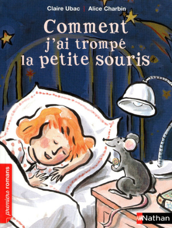 Comment j'ai trompé la petite souris - Claire Ubac - NATHAN