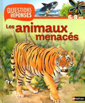 N28 - LES ANIMAUX MENACES - QUESTIONS/REPONSES 6/8ANS - Andy Charman - NATHAN