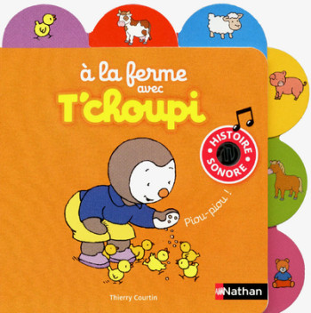 Numéro 1 - A la ferme avec T'choupi - Thierry Courtin - NATHAN