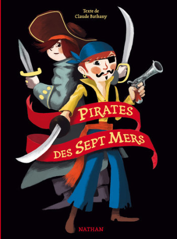 PIRATES DES SEPT MERS - Claude Bathany - NATHAN