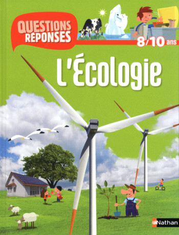 N06 - L'ECOLOGIE - QUESTIONS/REPONSES 8/10 ANS - Sophie Lamoureux - NATHAN