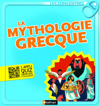 LA MYTHOLOGIE GRECQUE - LES CONCENTRES - Hélène Montardre - NATHAN