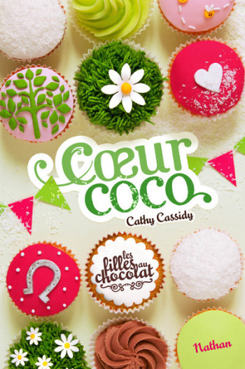 Les Filles au chocolat 4: Coeur coco - Cathy Cassidy - NATHAN