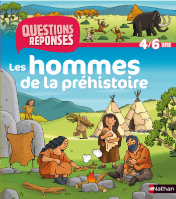 LES HOMMES DE LA PREHISTOIRE 4/6 ANS N22 - Cécile Jugla - NATHAN