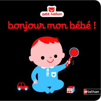 BONJOUR MON BEBE ! - Christel Denolle - NATHAN