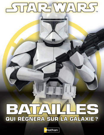 STARS WARS - BATAILLES QUI REGNERA SUR LA GALAXIE ? - Dan Wallace - NATHAN