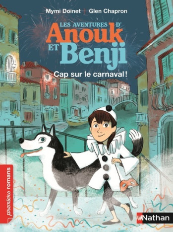 Les Aventures d'Anouk et Benji: Cap sur le carnaval ! - Mymi Doinet - NATHAN