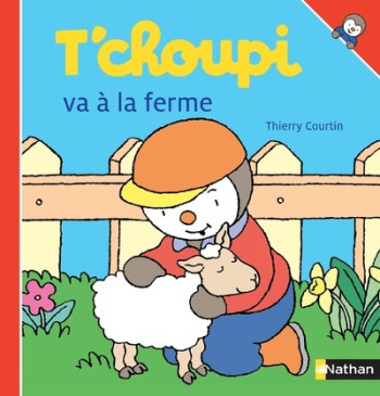 T'choupi va à la ferme - Thierry Courtin - NATHAN