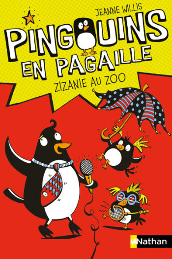 Pingouins en pagaille 1: Zizanie au zoo - Jeanne Willis - NATHAN