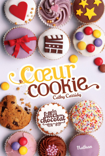 Les filles au chocolat 6: Coeur cookie - Cathy Cassidy - NATHAN