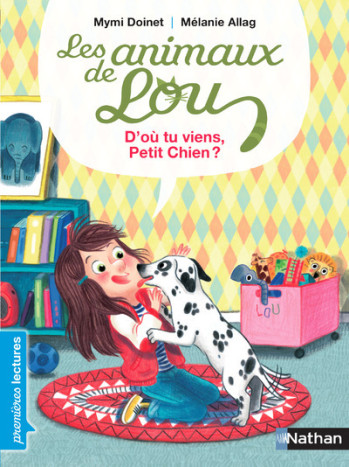 Animaux de Lou: D'où tu viens petit chien ? - Mymi Doinet - NATHAN