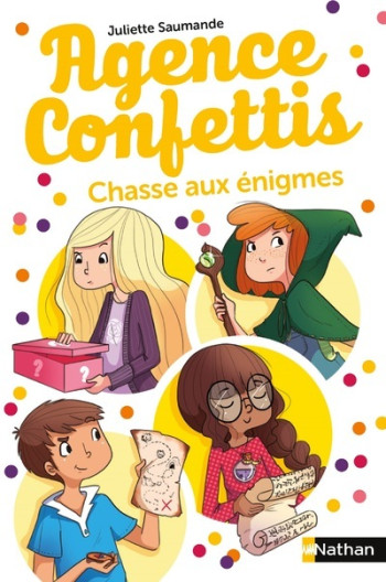 Agence Confettis 6:Chasse aux énigmes - Juliette Saumande - NATHAN