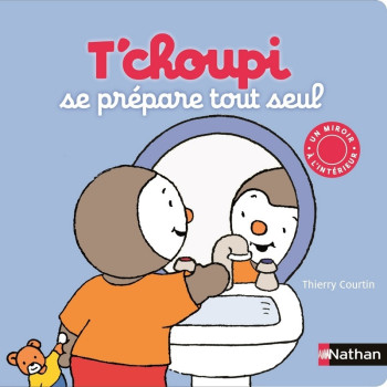 T'choupi se prépare tout seul - Thierry Courtin - NATHAN