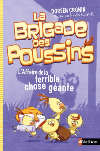 La Brigade des poussins 1:L'Affaire de la terrible chose géante - Doreen Cronin - NATHAN