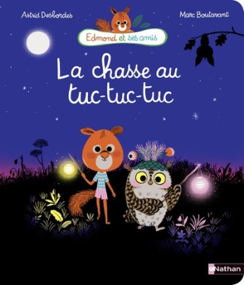 La chasse au tuc-tuc-tuc - Astrid Desbordes - NATHAN