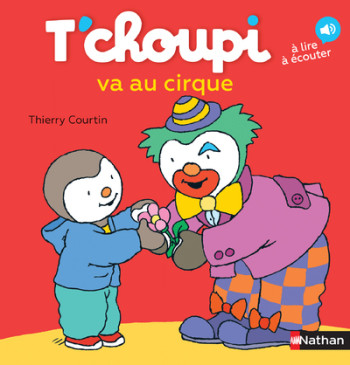 T'choupi va au cirque - Thierry Courtin - NATHAN