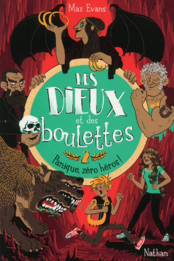 Des dieux et des boulettes - tome 2 Panique, zéro héros ! - Maz Evans - NATHAN