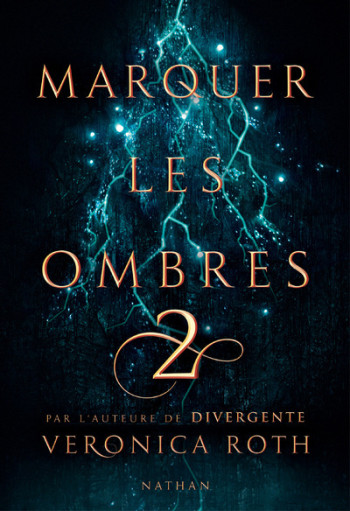 Marquer les ombres - tome 2 - Veronica Roth - NATHAN