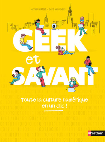 Geek et savant - Mathieu Hirtzig - NATHAN