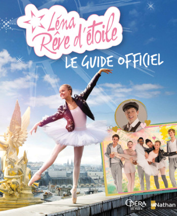 Léna Rêve d'étoile - Le Guide officiel - Delphine Godard - NATHAN