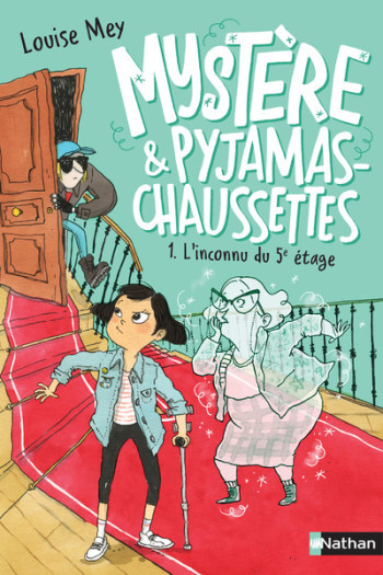 Mystère & pyjamas-chaussettes - tome 1 - L'inconnu du 5e étage - Louise Mey - NATHAN