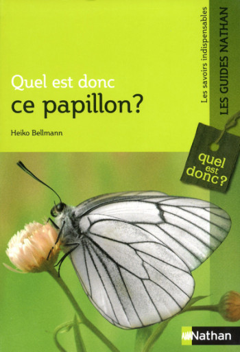 QUEL EST DONC CE PAPILLON ? - Heiko Bellmann - NATHAN