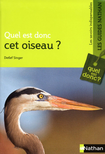 QUEL EST DONC CET OISEAU ? - Detlef Singer - NATHAN