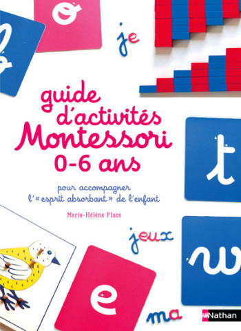 Guide d'activités Montessori 0-6 ans - Ève Herrmann - NATHAN