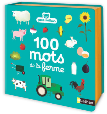 Mes 100 premiers mots de la ferme - Olivier Latyk - NATHAN