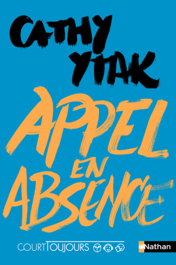 Court toujours : Appel en absence - Cathy Ytak - NATHAN