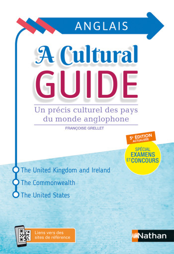 A Cultural Guide - Anglais - Un précis culturel des pays du monde anglophone - 5ème édition - 2023 - Françoise Grellet - NATHAN