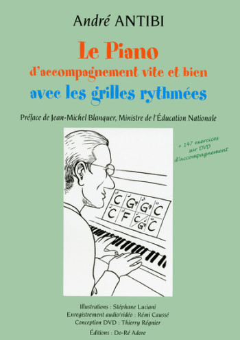 Le Piano d'accompagnement vite et bien avec les grilles rythmées - André Antibi - ANTIBI