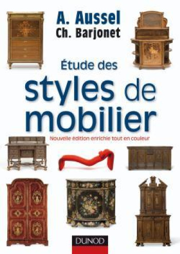 Etude des styles de mobilier - 2ème édition - André Aussel - DUNOD