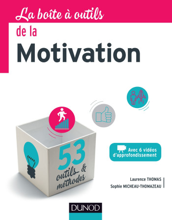 La Boîte à outils de la Motivation - Sophie Micheau-Thomazeau - DUNOD