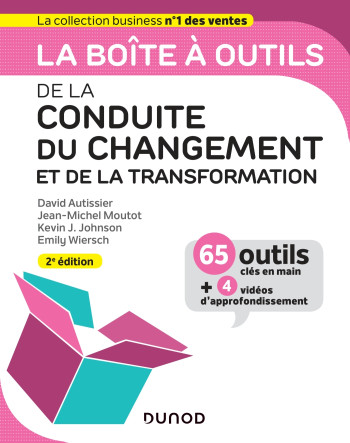 La boîte à outils de la Conduite du changement et de la transformation - 2e éd. - David Autissier - DUNOD