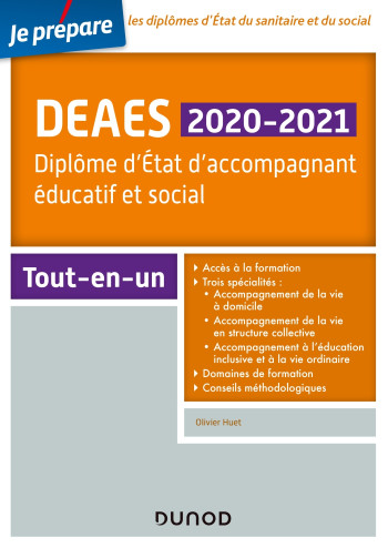 DEAES 2020-2021 - Diplôme d'Etat d'accompagnant éducatif et social  - Tout-en-un - Olivier Huet - DUNOD