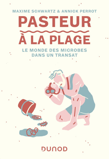 Pasteur à la plage - Maxime Schwartz - DUNOD