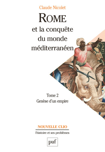 Rome et la conquête du monde méditerranéen (264-27 av. J.-C.). Tome 2 - Claude Nicolet - PUF