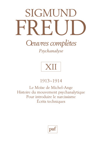 oeuvres complètes - psychanalyse - vol. XII : 1913-1914 - Sigmund Freud - PUF